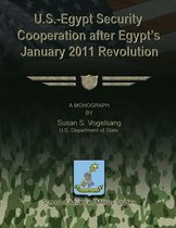 U.S. - Egypt Security Cooperation After Egypt's January 2011 Revolution
