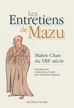 Deux Océans - Les Entretiens de Mazu - Maître Chan du VIIIe siècle