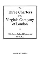 The Three Charters of the Virginia Company of London