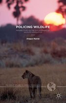 Palgrave Studies in Green Criminology - Policing Wildlife