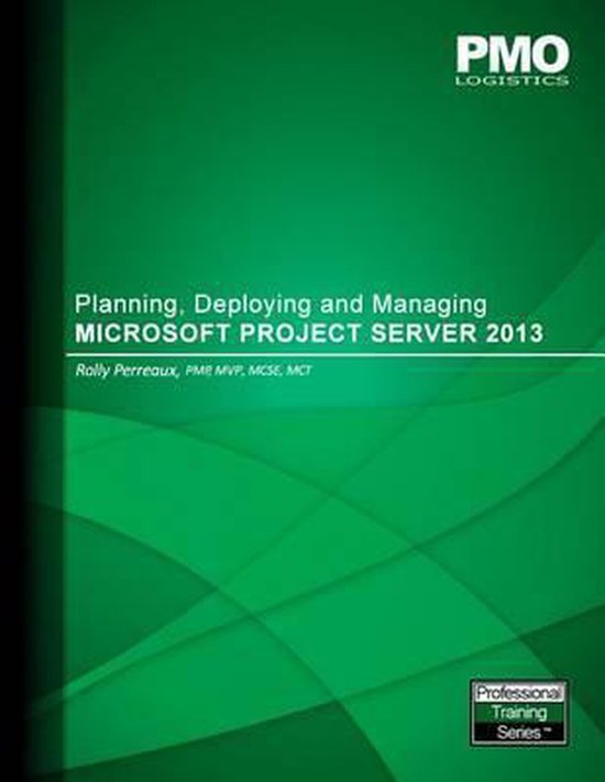 Planning, Deploying and Managing Microsoft Project Server 20 ... - cover