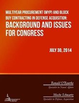 Multiyear Procurement (MYP) and Block Buy Contracting in Defense Acquisition