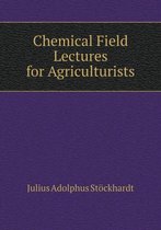 Chemical Field Lectures for Agriculturists