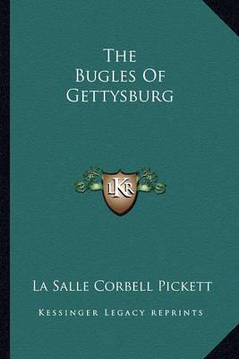 The Bugles Of Gettysburg van La Salle Corbell Pickett