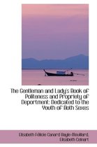 The Gentleman and Lady's Book of Politeness and Propriety of Deportment