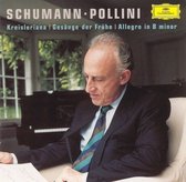 Schumann: Kreisleriana, Allegro in B minor, etc / Pollini