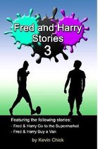 Fred and Harry Stories - 3