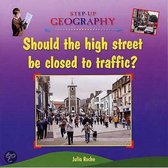 Should the High Street be Closed to Traffic