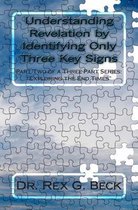 Understanding Revelation by Identifying Only Three Key Signs