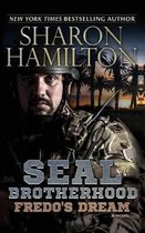 Fredo's Dream: A SEAL Brotherhood Novel
