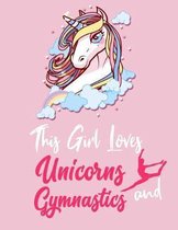 This Girl Loves Unicorns and Gymnastic