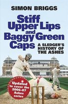 Stiff Upper Lips & Baggy Green Caps