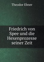 Friedrich von Spee und die Hexenprozesse seiner Zeit