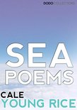 Cale Young Rice Collection - Sea Poems