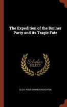 The Expedition of the Donner Party and Its Tragic Fate