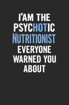I'am the Psychotic Nutritionist Everyone Warned You about