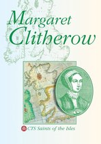 Saints of the Isles - Margaret Clitherow