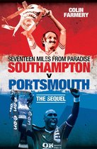 Desert Island Football Histories - Seventeen Miles from Paradise: Southampton v Portsmouth