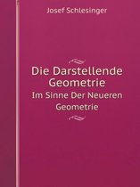 Die Darstellende Geometrie Im Sinne Der Neueren Geometrie