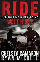 Ride with Me (a Hellions MC & Ravage MC Duel)