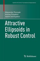 Systems & Control: Foundations & Applications - Attractive Ellipsoids in Robust Control