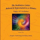 Happy 28th Birthday! Relaxed & Rejuvenated in 10 Minutes Volume Two