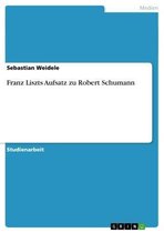 Franz Liszts Aufsatz zu Robert Schumann