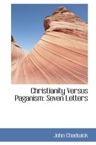 Christianity Versus Paganism