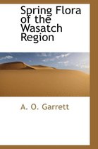 Spring Flora of the Wasatch Region