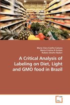 A Critical Analysis of Labeling on Diet, Light and GMO food in Brazil