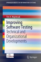 SpringerBriefs in Information Systems - Improving Software Testing