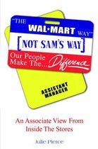 The Walmart Way Not Sam's Way