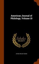 American Journal of Philology, Volume 15