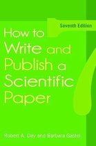 How to Write and Publish a Scientific Paper, 7th Edition