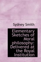 Elementary Sketches of Moral Philosophy