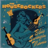 The Houserockers - Blue Swingin' Mama (CD)