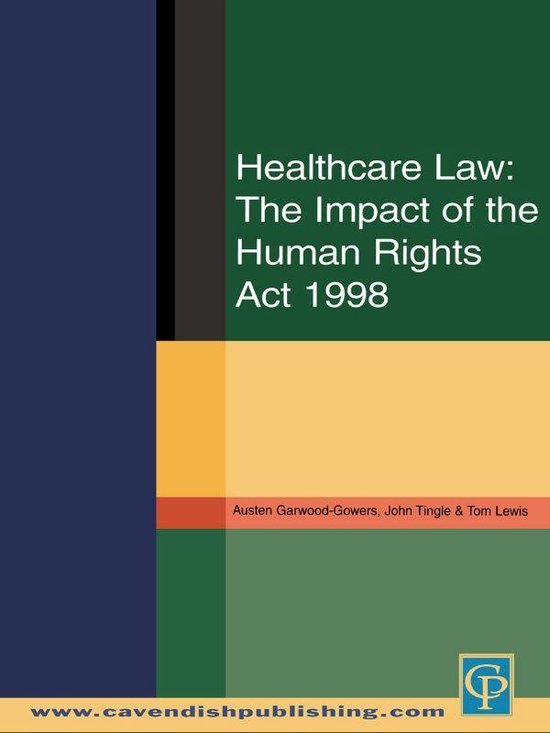 Healthcare Law: Impact of the Human Rights Act 1998 - cover