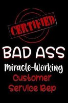 Certified Bad Ass Miracle-Working Customer Service Rep