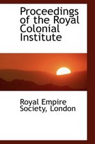 Proceedings of the Royal Colonial Institute