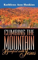 Climbing the Mountain Barefoot with Jesus