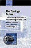 The Syringe Driver: Continuous subcutaneous infusi