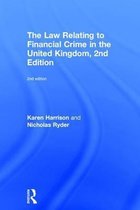 The Law Relating to Financial Crime in the United Kingdom