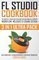 FL Studio Cookbook (3 in 1 Ultra Pack)