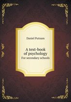 A text-book of psychology For secondary schools