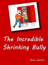 The Incredible Shrinking Bully