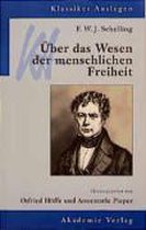 F. W. J. Schelling: Über das Wesen der menschlichen Freiheit
