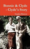 Bonnie & Clyde - Clyde's Story