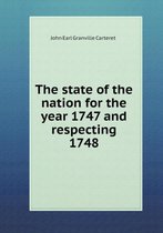 The state of the nation for the year 1747 and respecting 1748
