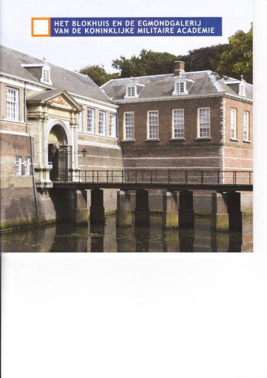 9789078071747 - Het Blokhuis en de Edmond galerij van de Koninklijke Militaire Academie