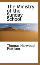 The Ministry of the Sunday School